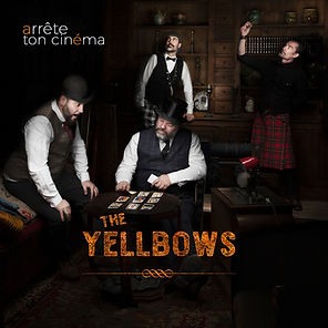 Cover_The_Yellbows_Arrête_ton_cinéma.jpg